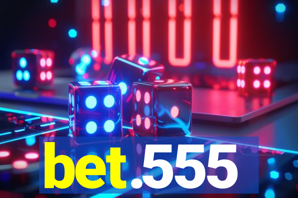 bet.555