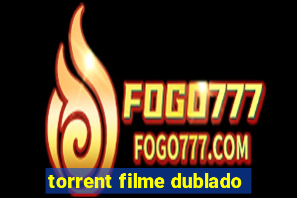 torrent filme dublado