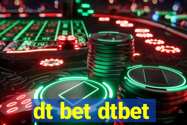 dt bet dtbet