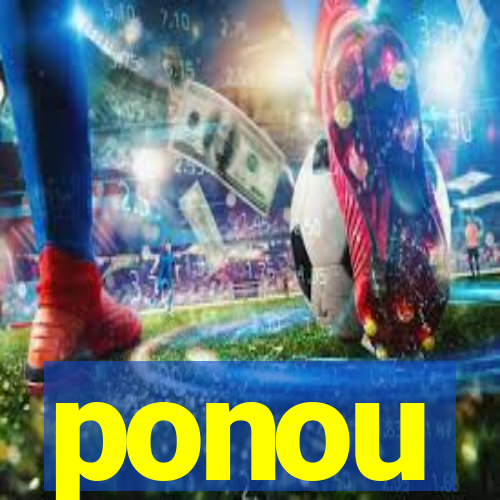 ponou