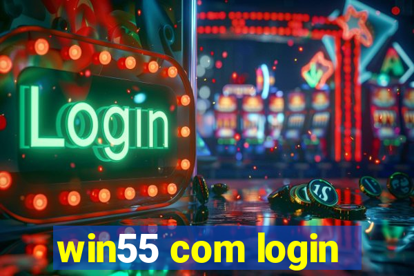 win55 com login