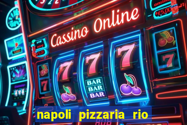 napoli pizzaria rio das pedras