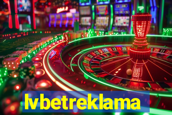 lvbetreklama