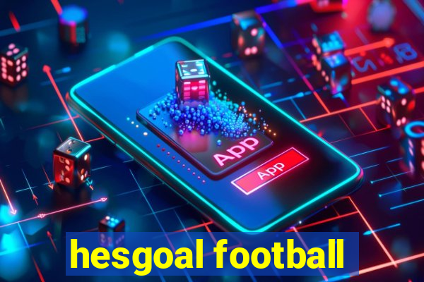 hesgoal football