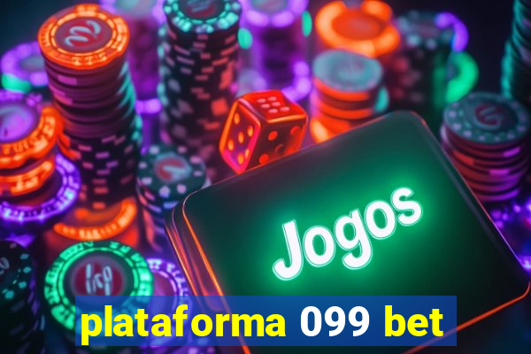 plataforma 099 bet