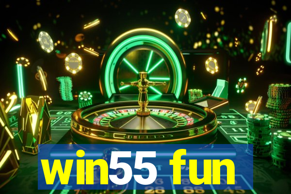 win55 fun