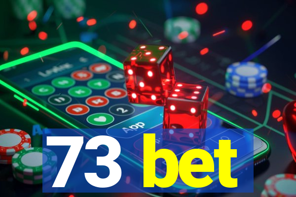 73 bet