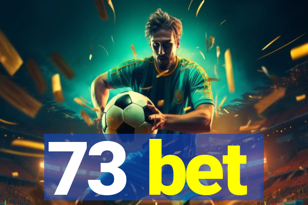 73 bet