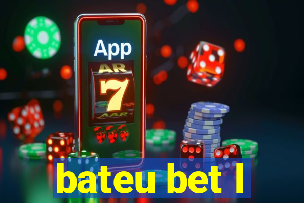 bateu bet l