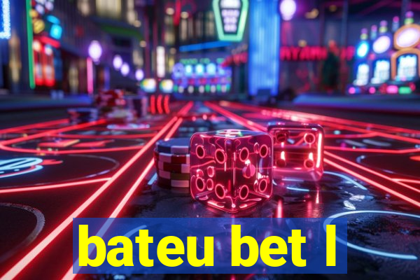 bateu bet l