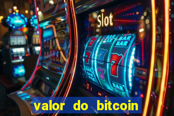 valor do bitcoin em 2020 em reais