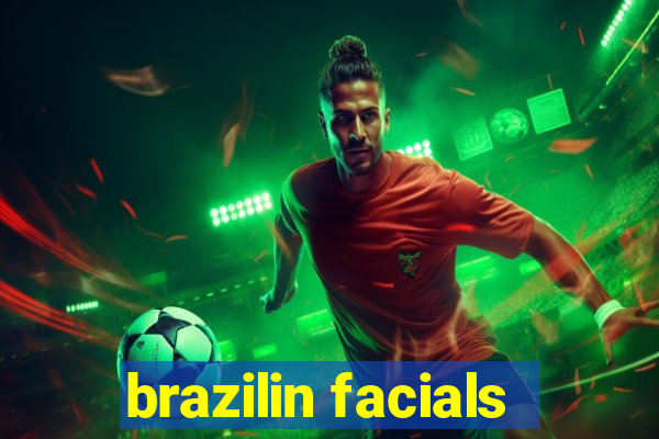 brazilin facials