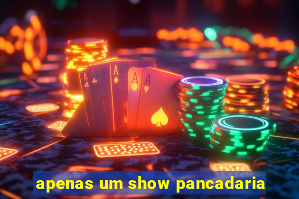 apenas um show pancadaria