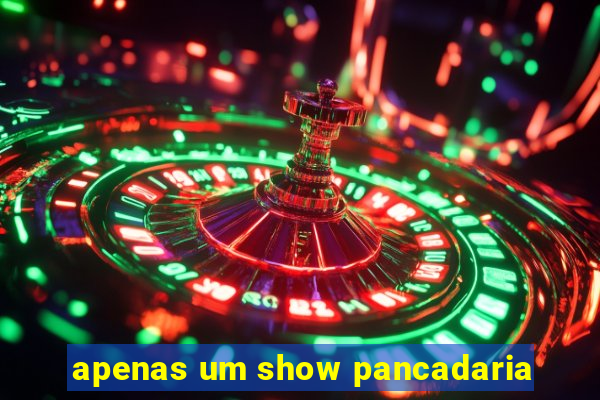 apenas um show pancadaria