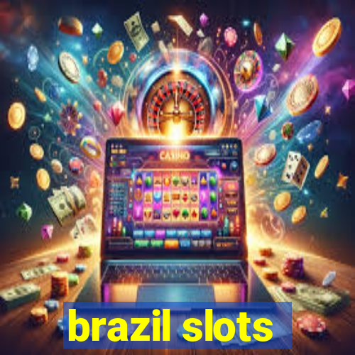 brazil slots