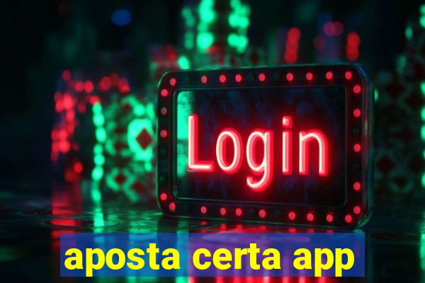 aposta certa app