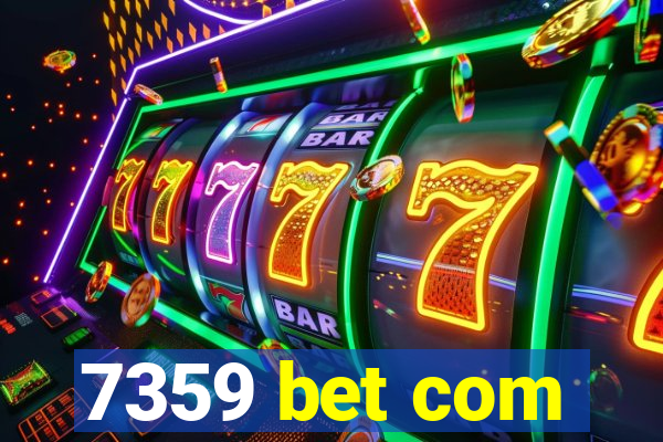 7359 bet com