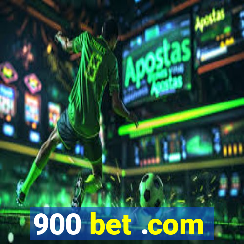 900 bet .com