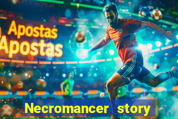 Necromancer story mod apk (unlimited skill points