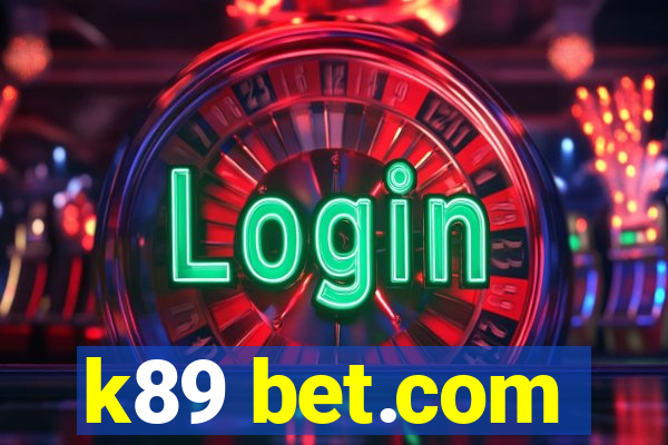 k89 bet.com