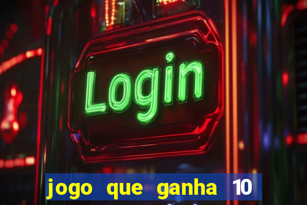 jogo que ganha 10 reais ao se cadastrar