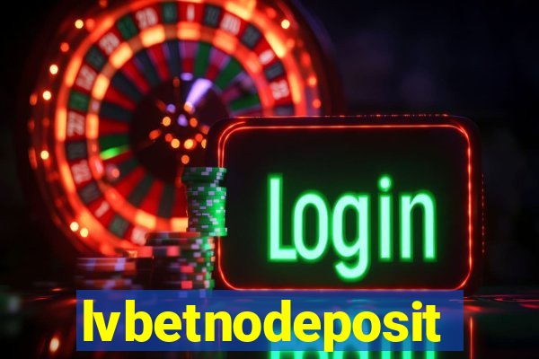 lvbetnodeposit