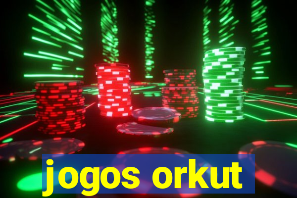 jogos orkut