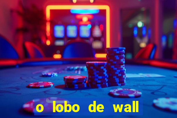 o lobo de wall street gratis