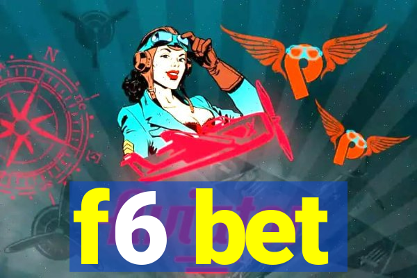 f6 bet