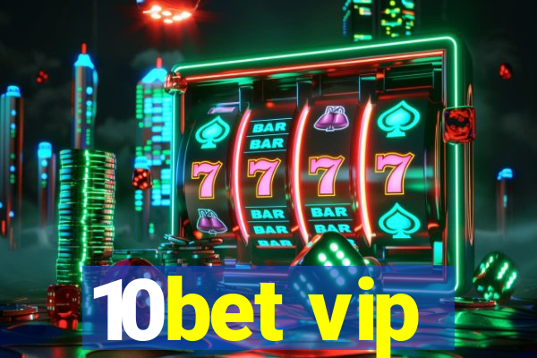 10bet vip