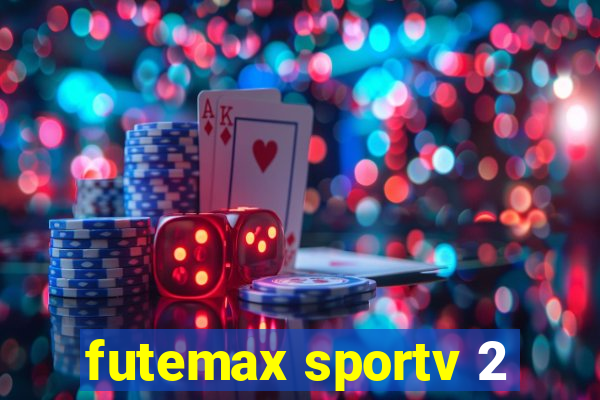 futemax sportv 2