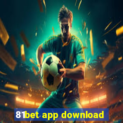 81bet app download