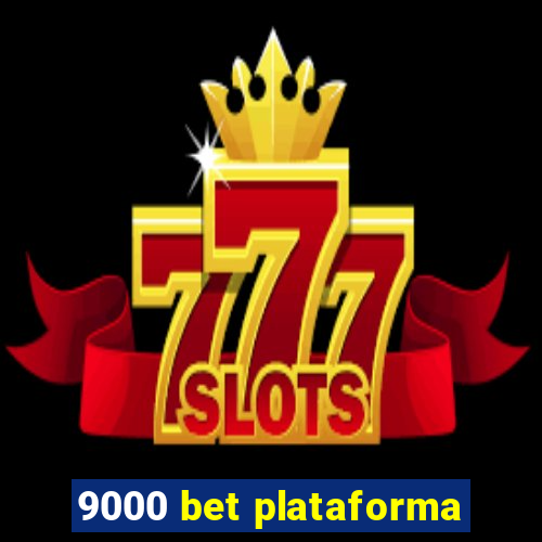 9000 bet plataforma