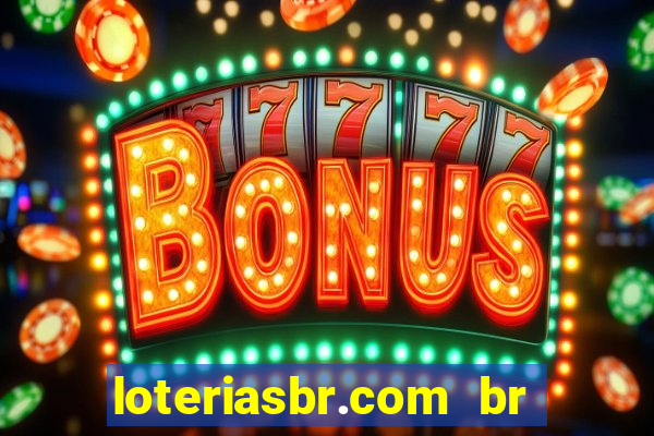 loteriasbr.com br site oficial