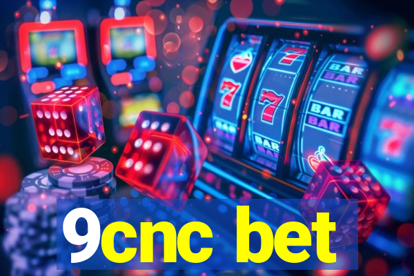 9cnc bet