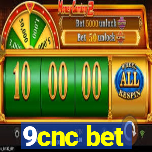 9cnc bet