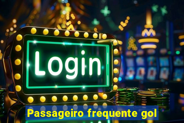 Passageiro frequente gol