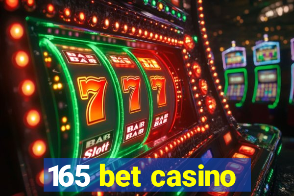 165 bet casino