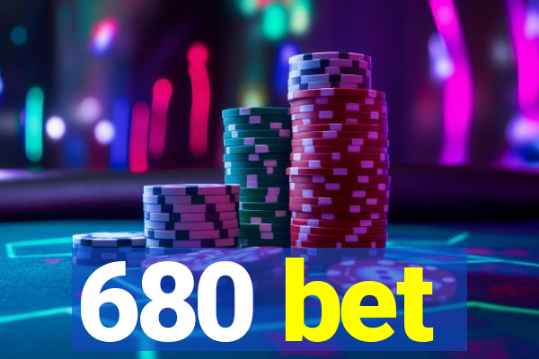 680 bet