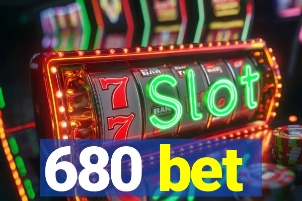 680 bet