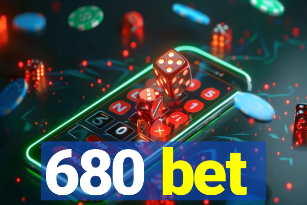 680 bet