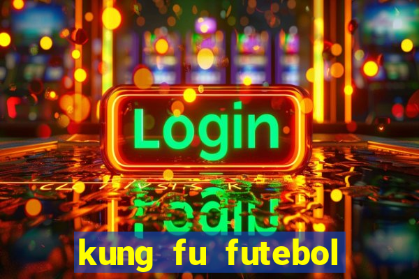 kung fu futebol clube assistir