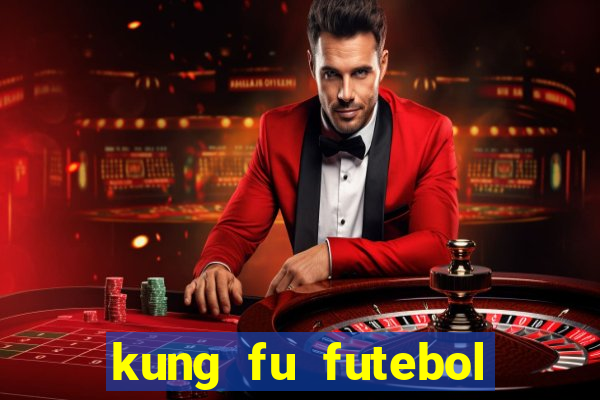 kung fu futebol clube assistir