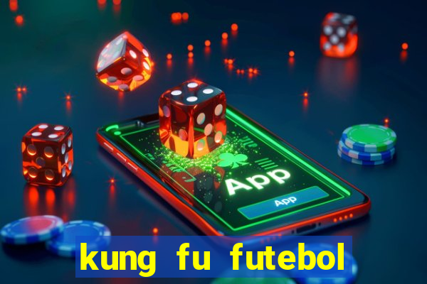 kung fu futebol clube assistir