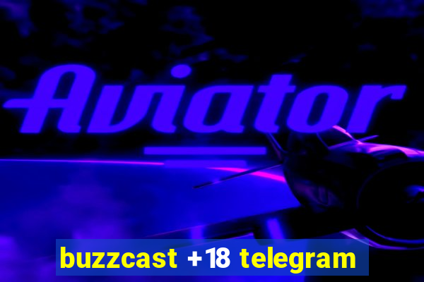 buzzcast +18 telegram