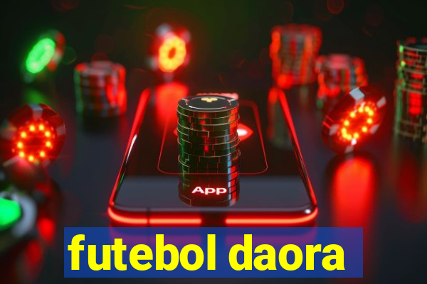 futebol daora