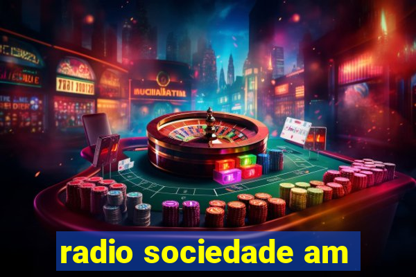 radio sociedade am