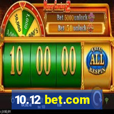 10.12 bet.com