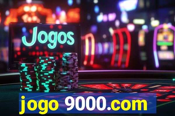 jogo 9000.com