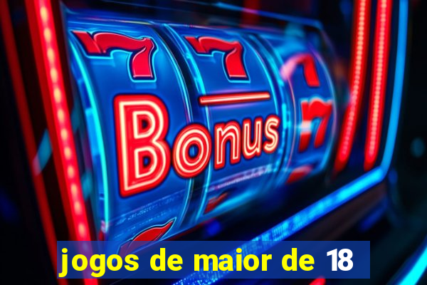 jogos de maior de 18